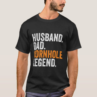 Husband Dad Corn Hole Legend Occupation Office T-Shirt
