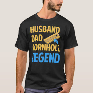 Husband Dad Cornhole Legend Cornhole Cornhole Leg T-Shirt