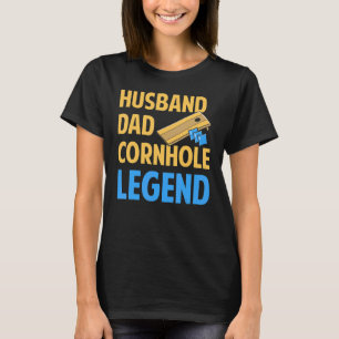 Husband Dad Cornhole Legend Cornhole Cornhole Leg T-Shirt