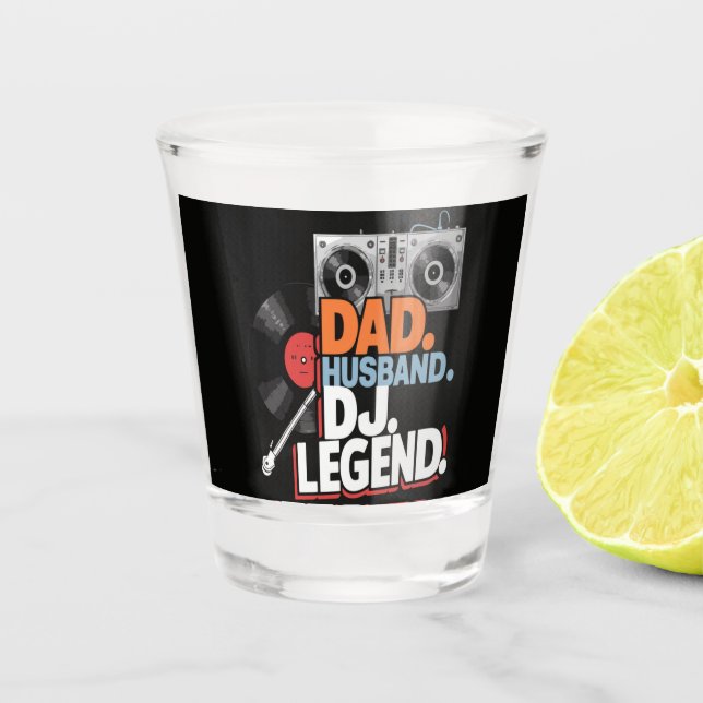 Husband Dad DJ Legend Shot Glass (Front)