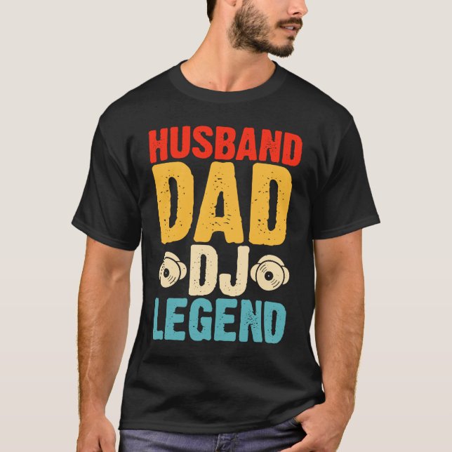 Husband Dad DJ Legend T-Shirt (Front)
