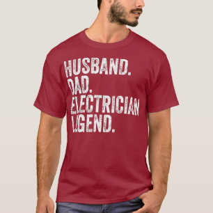 Husband Dad Electrician Legend Funny Fathers T-Shirt