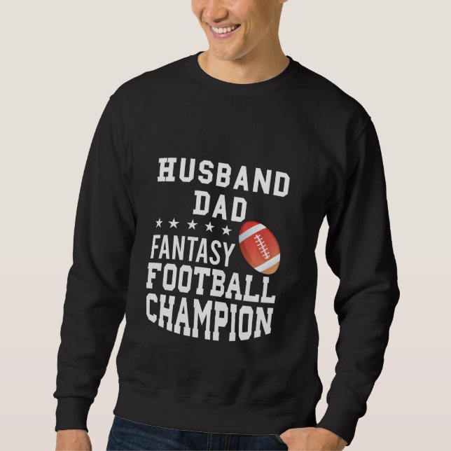 Husband Dad Fantasy Football Champion Sweatshirt (Front)