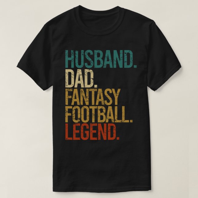 Husband Dad Fantasy Football Legend Funny Men Diy  T-Shirt (Design Front)