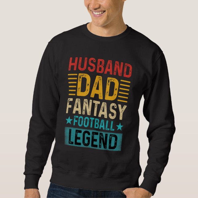 Husband Dad Fantasy Football Legend Retro Father s Sweatshirt (Front)