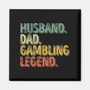 Husband Dad Gambling Legend Shirt Funny Fathers Da Magnet