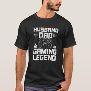 Husband Dad Gaming Legend Video Gamer Gaming T-Shirt