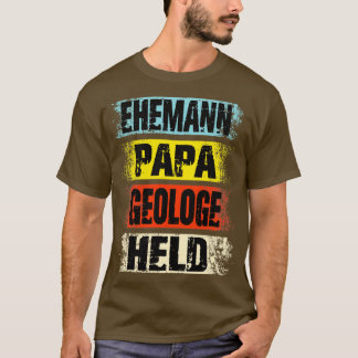 Husband Dad Geologist Hero T-Shirt