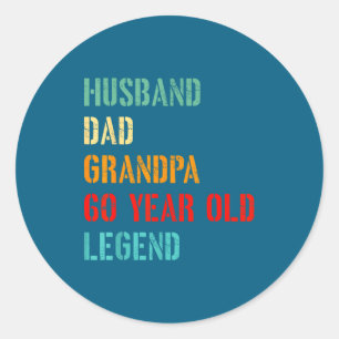 Husband Dad Grandpa 60 Old Classic Round Sticker