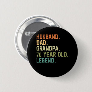Husband dad grandpa 70 year old 70th birthday men 6 cm round badge