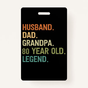 Husband dad grandpa 80 year old 80th birthday men ID badge