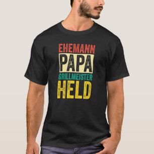 Husband Dad Grillmeister Held I Barbecue Father's T-Shirt