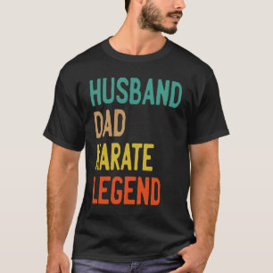 HUSBAND DAD KARATE LEGEND FATHERS DAY T-Shirt