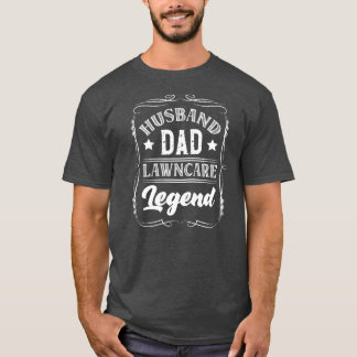 Husband Dad Lawn Care Legend Machine Lawn Mower  T-Shirt