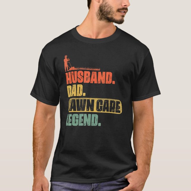 Husband Dad Lawn Care Legend Men's Mowing Yard Wor T-Shirt (Front)