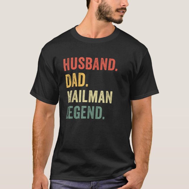 Husband Dad Mailman Legend Funny Postal Worker T-Shirt (Front)