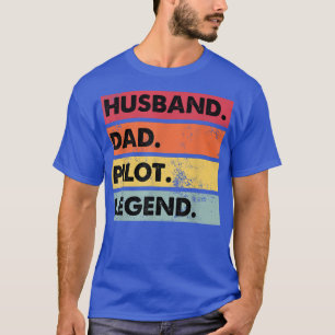 Husband Dad Pilot Legend Aeroplane Aviation Dad Fa T-Shirt