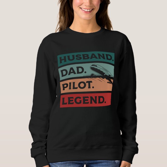 Husband Dad Pilot Legend Aviation Aviator Sweatshirt (Front)
