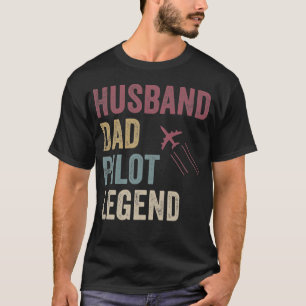 Husband Dad Pilot Legend Clothing - Vintage Pilot T-Shirt