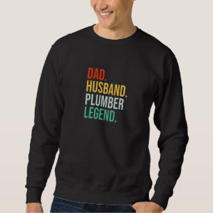 Husband Dad Plumber Legend Retro Father Vintage Fa Sweatshirt