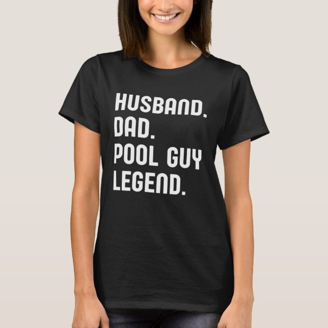 Husband Dad Pool Guy Legend  3 T-Shirt (Front)