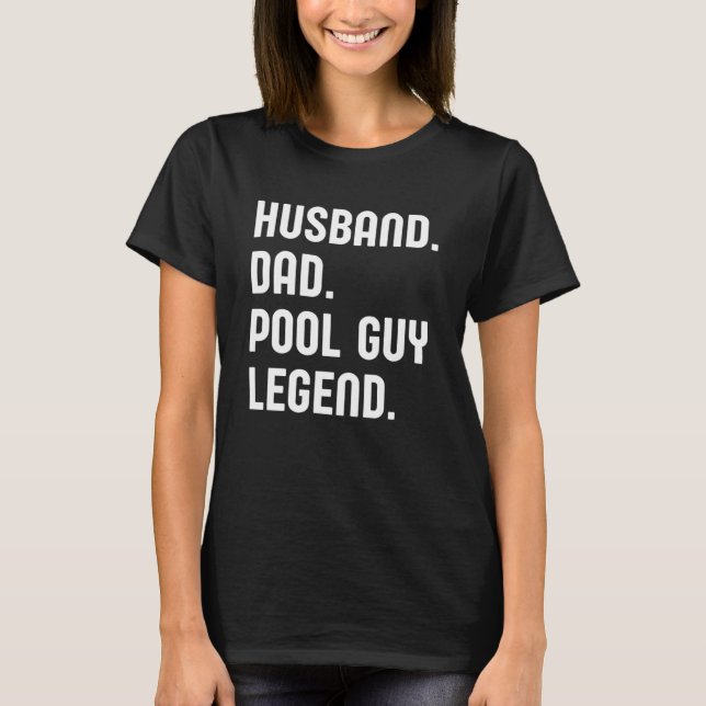 Husband Dad Pool Guy Legend  3 T-Shirt (Front)