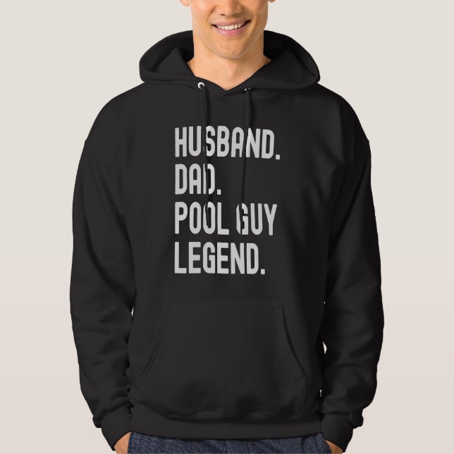 Husband Dad Pool Guy Legend Hoodie (Front)