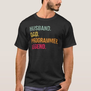 Husband Dad Programmer Legend Retro Fathers Day Hu T-Shirt