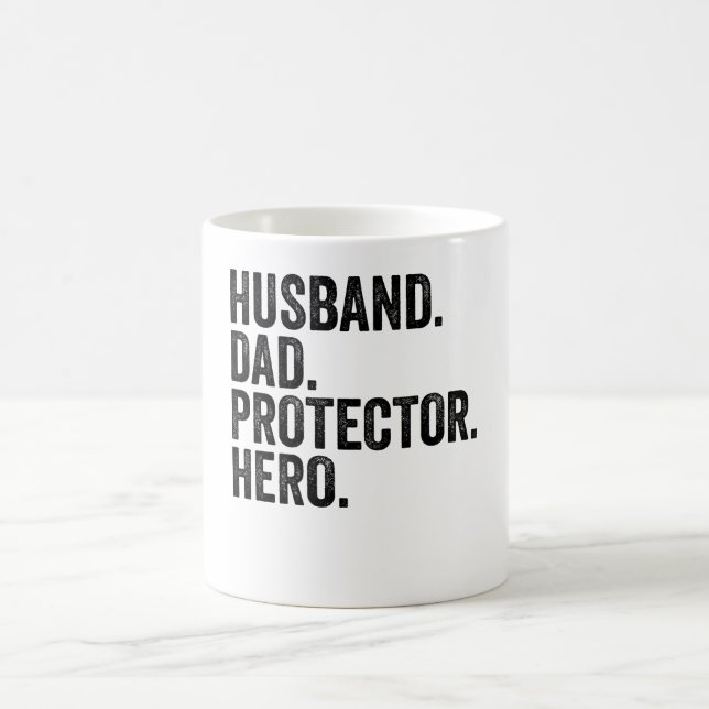 Husband. Dad. Protector. Hero.  Coffee Mug (Center)