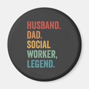 Husband dad Social Worker Legend Fathers Day Magnet