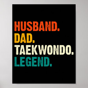 Husband Dad Taekwondo Legend - Taekwondo Karate Poster