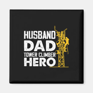 Husband Dad Tower Climber Hero Vertical Cell Tower Magnet