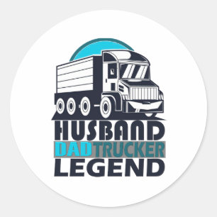 Husband Dad Trucker Legend Funny Truck Driver Truc Classic Round Sticker