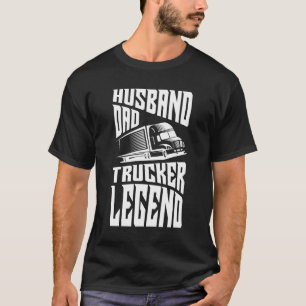 Husband Dad Trucker Legend , trucker saying lover, T-Shirt