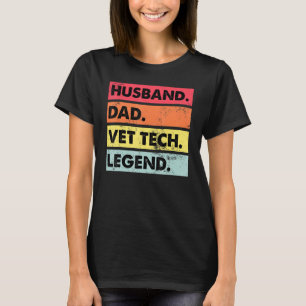 Husband Dad Vet Tech Legend Funny Veterinarians Gi T-Shirt