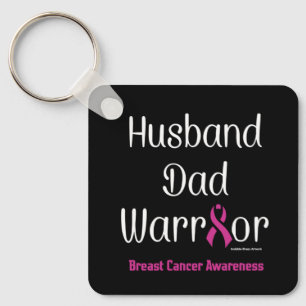 Husband Dad Warrior...Breast Cancer Key Ring