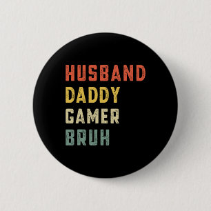 Husband Daddy Gamer Bruh Father's Day Funny Video 6 Cm Round Badge