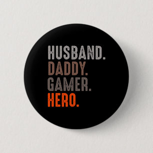 Husband Daddy Gamer Hero - Esport Lover - Video Ga 6 Cm Round Badge