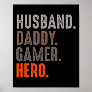 Husband Daddy Gamer Hero - Esport Lover - Video Ga Poster