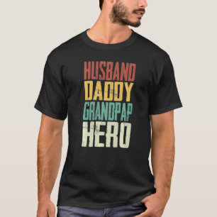 Husband Daddy Grandpap Hero Proud Grandpa Fathers T-Shirt