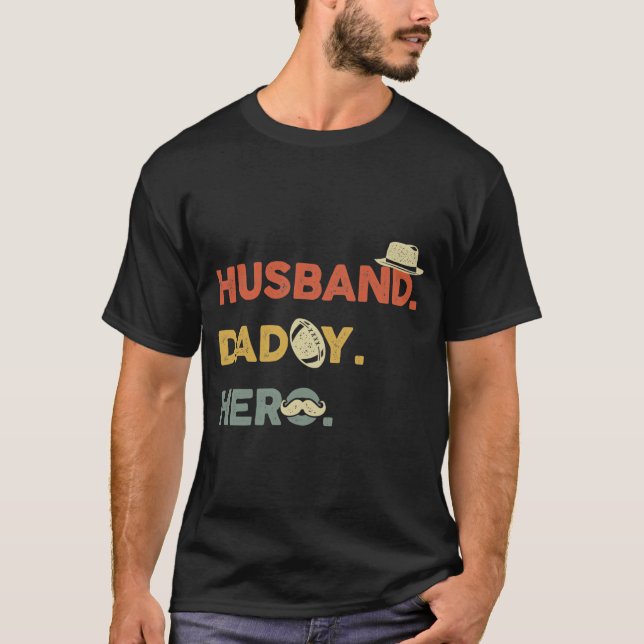 Husband Daddy Hero T-Shirt (Front)