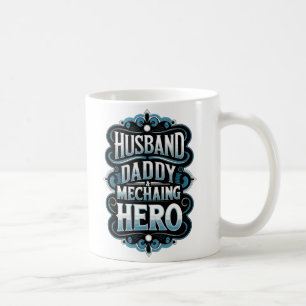 "Husband Daddy Mechanic Hero - Funny Gift for Dads Coffee Mug