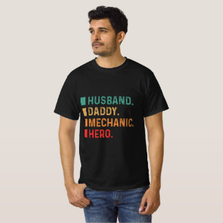 Husband daddy mechanic hero T-Shirt
