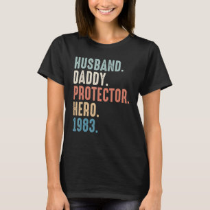 Husband Daddy Protector Hero Best Dad Since 1983 T-Shirt
