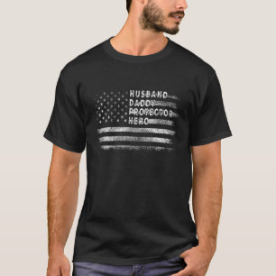 Husband Daddy Protector Hero Dad Flag America T-Shirt