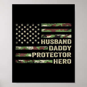 Husband Daddy Protector Hero Fathers Day Camo Amer Poster