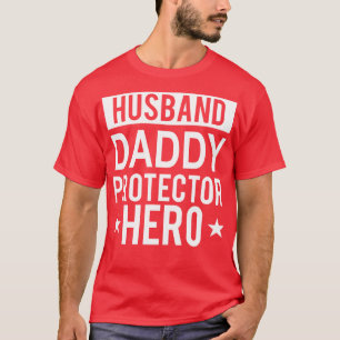 Husband Daddy Protector Hero Fathers Day Funny Gif T-Shirt
