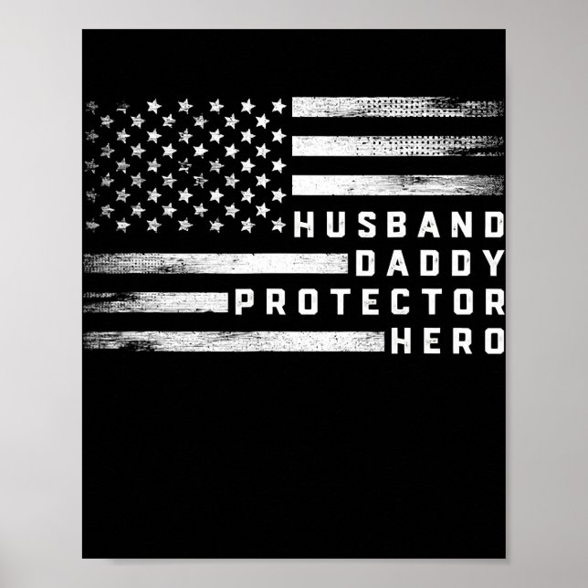 Husband Daddy Protector Hero Father's Day US Flag Poster (Front)