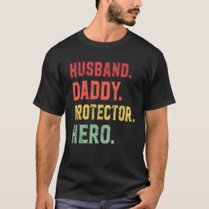 Husband Daddy Protector Hero For Dad 2 T-Shirt