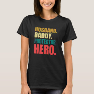 Husband Daddy Protector Hero For Dad Father T-Shirt